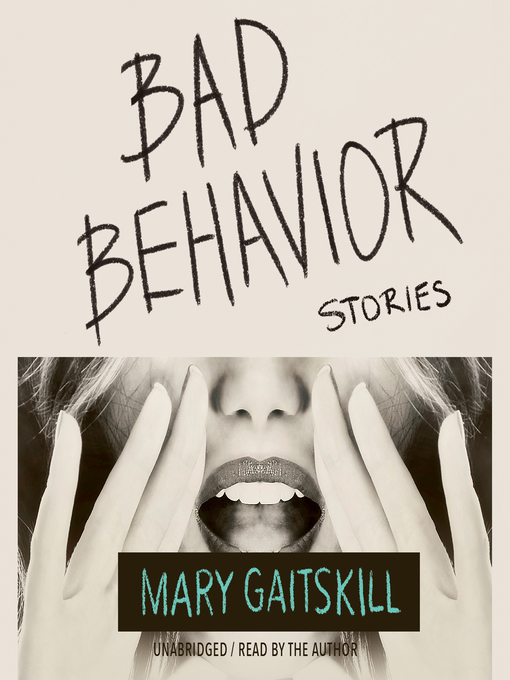 Title details for Bad Behavior by Mary Gaitskill - Available
